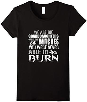 Women's We Are The Granddaughters Of All The Witches T-Shirt XL Black