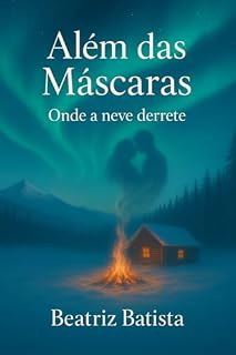 Livro Além das máscaras: onde a neve derrete