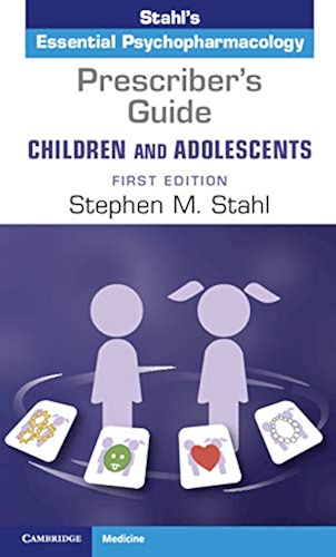 Download Prescriber's Guide – Children and Adolescents: Volume 1: Stahl's Essential Psychopharmacology (English Edition) PDF