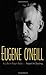 Eugene O'Neill: A Life in Four Acts