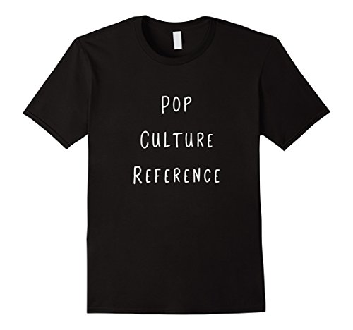 Pop culture reference t-shirt T-Shirt