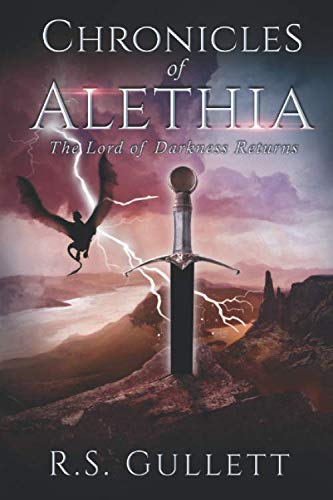 The Lord of Darkness Returns (Chronicles of Alethia) by R. S. Gullett