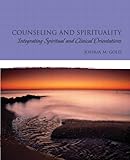 Counseling and Spirituality: Integrating Spiritual and Clinical Orientations