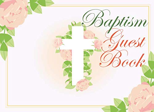 Baptism Guest Book: Featuring pages for guest special messages, gift logs/ Baby Boy or Girl Baptism, by Spiritually Laks
