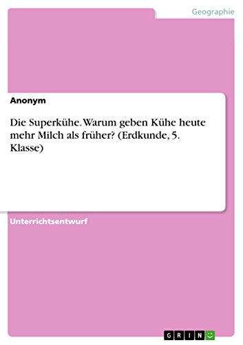 Amazon Com Die Superkuhe Warum Geben Kuhe Heute Mehr Milch Als