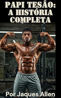 Livro Papi Tesão : A História Completa (Portuguese Edition) (Gym Papi)