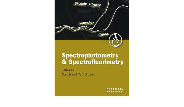 Spectrophotometry And Spectrofluorimetry A Practical - 