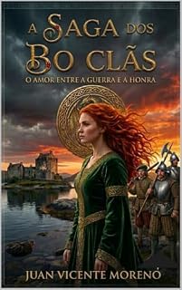 Livro A SAGA DOS BO CLÃS: O AMOR ENTRE A GUERRA E A HONRA