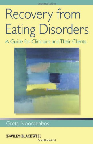Recovery from Eating Disorders: A Guide for Clinic ians and Their Clients