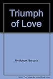 Front cover for the book Triumph of Love by Barbara McMahon