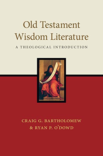 Old Testament Wisdom Literature: A Theological Introduction