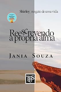 Livro Reescrevendo a própria alma: Shirley - Resgate de uma vida
