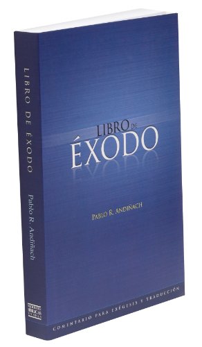 Comentario bíblico al libro de Éxodo (Comentario para exégesis y traducción nº 1) (Spanish Edition)
