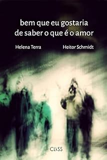 Livro Bem que eu gostaria de saber o que é o amor