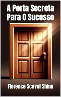 Livro A Porta Secreta Para O Sucesso