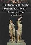 The Origins and Role of Same-Sex Relations in Human Societies