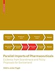Image de Parallel Imports of Pharmaceuticals: Evidence from Scandinavia and Policy Proposals for Switzerland