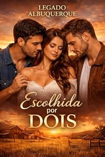 Livro Escolhida por dois (Legado Albuquerque Livro 1)