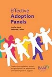 Image de Effective Adoption Panels: Guidance and Regulations, Process and Good Practice in Adoption and Permanence Panels in England
