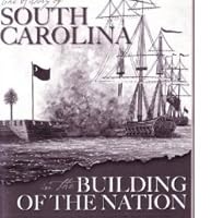 The History of South Carolina in the Building of the Nation 0962823201 Book Cover