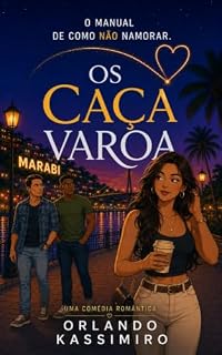 Livro Os Caça-Varoa: Uma comédia Romântica para se apaixonar