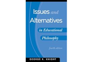 Issues and Alternatives in Educational Philosophy