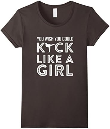 Women's You Wish You Could Kick Like a Girl Shirt Karate Taekwondo Small Asphalt