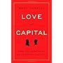 Love and Capital: Karl and Jenny Marx and the Birth of a Revolution