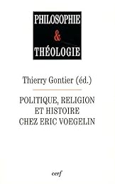 Politique, religion et histoire chez Eric Voegelin