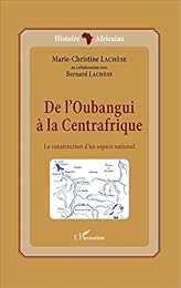 De l'Oubangui à la Centrafrique