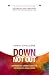Down, Not Out by Chris Cipollone