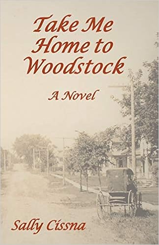 Take Me Home To Woodstock The Woodstock Tales Sally Cissna