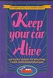 Keep Your Car Running Practically Forever, Schultz, Mort, 0890433720