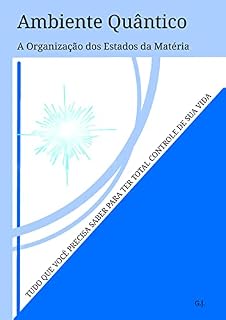 Livro Ambiente Quântico: A Organização dos Estados da Matéria