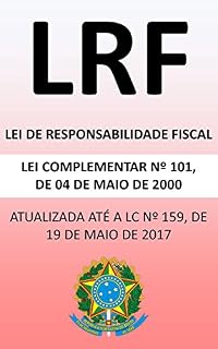 Livro Lei de Responsabilidade Fiscal LC 101/00 (2018): Atualizada até a LC nº 159/17