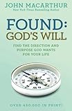 Found: God's Will (John MacArthur Study) by John MacArthur Jr.