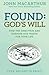 Found: God's Will (John MacArthur Study) by John MacArthur Jr.