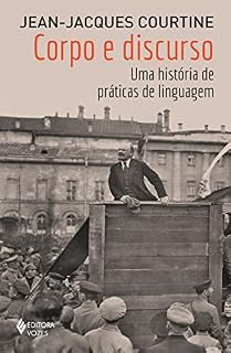 Livro Corpo e discurso: Uma história de práticas de linguagem