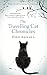 The Travelling Cat Chronicles: The uplifting million-copy bestselling Japanese translated story