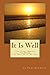 It Is Well: The Story of Horatio and Anna Spafford by Troi Penwell