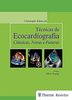 Livro Técnicas de Ecocardiografia: Clássicas, Novas e Futuras