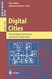 Digital Cities: Technologies, Experiences, and Future Perspectives (Lecture Notes in Computer Science) by Toru Ishida, Katherine Isbister