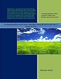 Architecting Microsoft Azure Solutions Study & Lab Guide Part 2: Exam 70-535 Architecting Microsoft Azure Solutions Study & Lab Guide Part 2: Exam 70-535