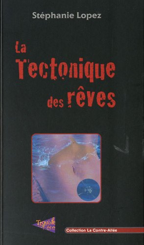 La  tectonique des rêves