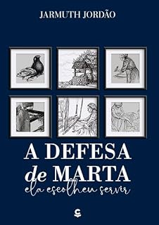 Livro A Defesa de Marta: Ela Escolheu Servir