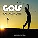 Golf Calendar 2018: 16 Month Calendar by 