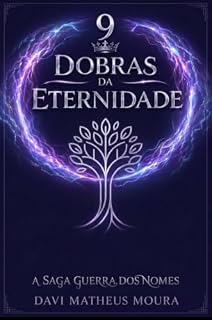 Livro Dobras da Eternidade (A Saga Guerra dos Nomes/Fragmentos e Ecos da Eternidade- A SAGA COMPLETA Livro 9)