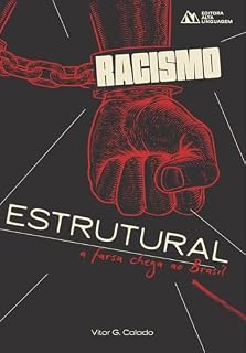 Livro Racismo Estrutural: A Farsa Chega ao Brasil (O que é Cultura Woke)