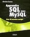 APPRENDRE SQL AVEC MYSQL. AVEC 40 EXERCICES CORRIGES: AVEC 40 EXERCICES CORRIGES (EYROLLES) by Christian SOUTOU C.