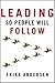 Leading So People Will Follow